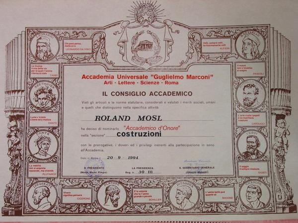 Akademia Guglielmo Marconi: Auszeichnung Bauwesen
Am 20. Septmeber 1994 wurde Roland Mösl von der Akademie Guglielmo Marconi in Rom für seine Verdienste um neue Konzepte wie bewohnte Sonnenkraftwerke ausgezeichnet.